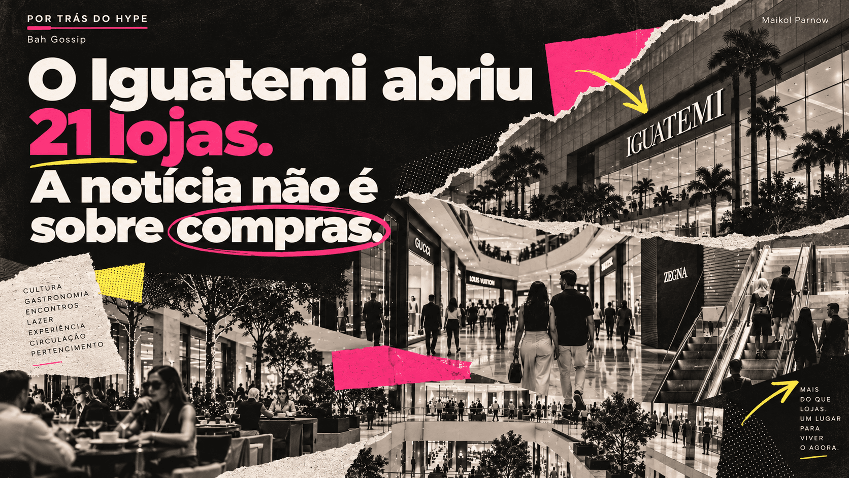 O Iguatemi abriu 21 lojas. A notícia não é sobre compras.